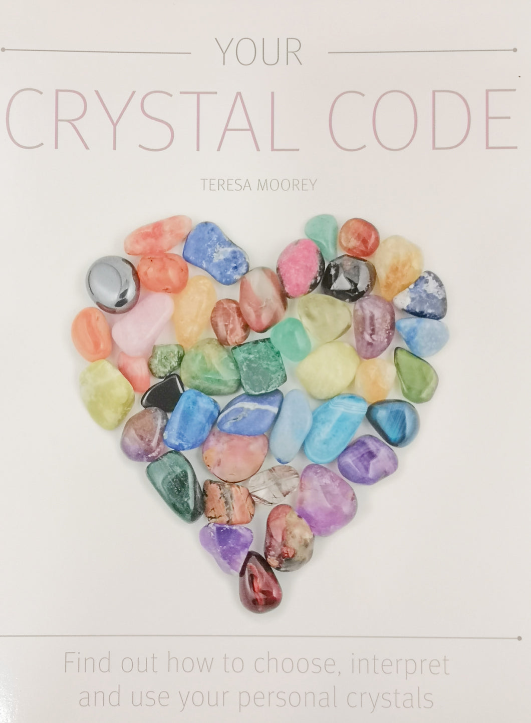 Crystal Book-Your Crystal Code by Teresa Moorey